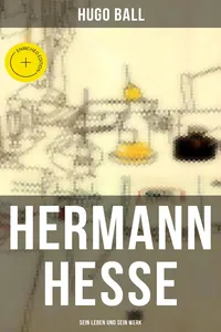 Hermann Hesse: Sein Leben und sein Werk_cover