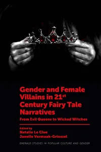 Gender and Female Villains in 21st Century Fairy Tale Narratives_cover