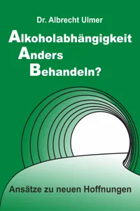 Alkoholabhängigkeit anders behandeln?_cover