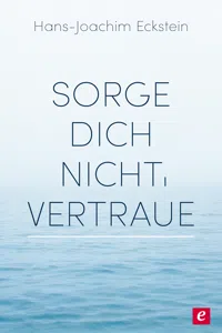 Sorge dich nicht, vertraue!_cover