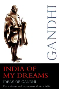 India of My Dreams : Ideas of Gandhi for a Vibrant and Prosperous Modern India_cover