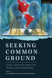 Seeking Common Ground: Latinx and Latin American Theatre and Performance_cover