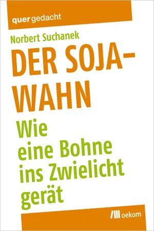 Der Soja-Wahn