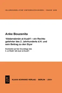 Abdarrahman al-Auza'i, ein Rechtsgelehrter des 2. Jahrhunderts d.H., und sein Beitrag zu den Syar_cover