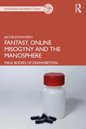 Fantasy, Online Misogyny and the Manosphere