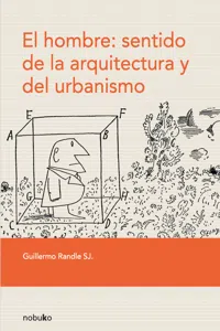 El hombre: sentido de la arquitectura y del urbanismo_cover