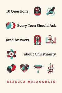 10 Questions Every Teen Should Ask about Christianity_cover