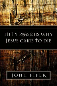 Fifty Reasons Why Jesus Came to Die_cover