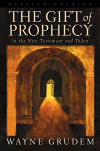 The Gift of Prophecy in the New Testament and Today_cover