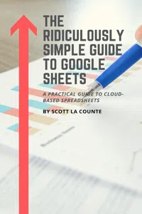 The Ridiculously Simple Guide to Google Sheets_cover