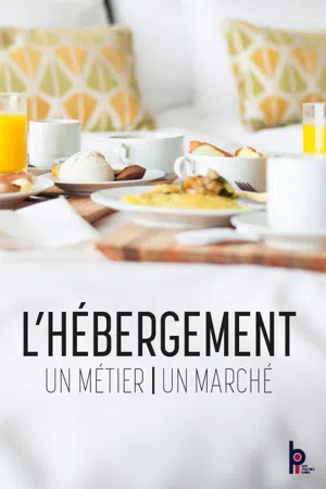 L'HÉBERGEMENT, UN MÉTIER, UN MARCHÉ