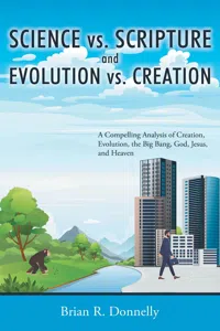 Science vs. Scripture and Evolution vs. Creation_cover