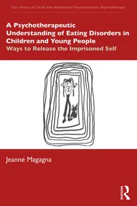 A Psychotherapeutic Understanding of Eating Disorders in Children and Young People_cover