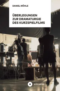 Überlegungen zur Dramaturgie des Kurzspielfilms_cover