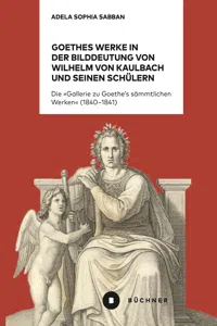 Goethes Werke in der Bilddeutung von Wilhelm von Kaulbach und seinen Schülern_cover