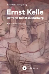 Ernst Kelle – Befreite Kunst in Marburg_cover