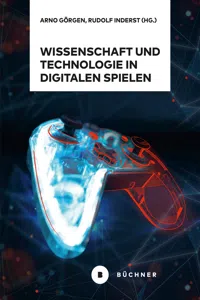 Wissenschaft und Technologie in digitalen Spielen_cover