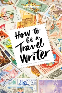 How to Be A Travel Writer_cover
