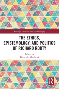 The Ethics, Epistemology, and Politics of Richard Rorty_cover