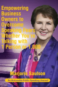 Empowering Business Owners to Overcome Speaking Fears Whether You're Talking with 1 Person or 1,000_cover