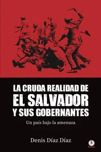 La Cruda Realidad de El Salvador y sus Gobernantes_cover