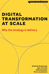 Digital Transformation at Scale: Why the Strategy Is Delivery_cover