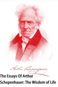 The Essays Of Arthur Schopenhauer: The Wisdom of Life_cover