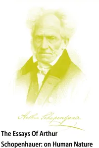 The Essays Of Arthur Schopenhauer: on Human Nature_cover