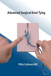Advanced Surgical Knot Tying, Second Edition_cover