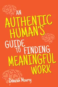 An Authentic Human's Guide to Finding Meaningful Work_cover