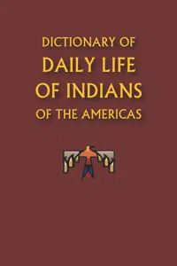 Dictionary of Daily Life of Indians of the Americas_cover