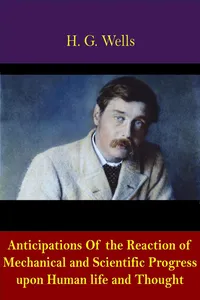 Anticipations Of the Reaction of Mechanical and Scientific Progress upon Human life and Thought_cover