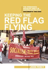 Keeping the Red Flag Flying: The Democratic Socialist Party in Australian Politics_cover