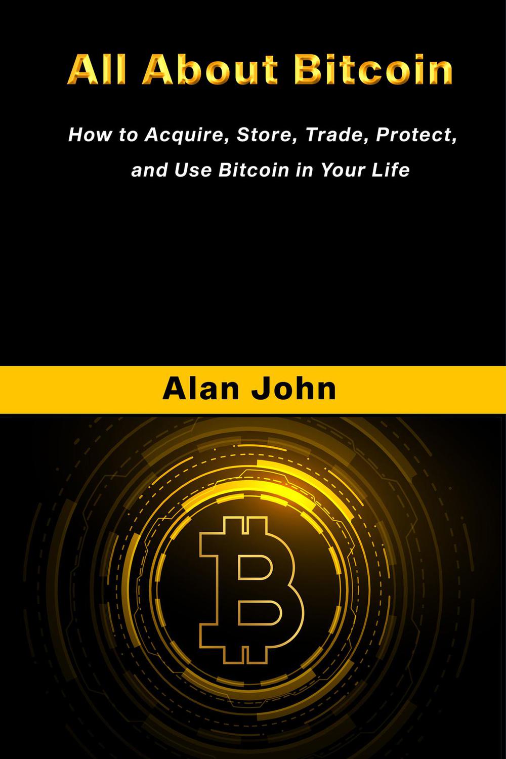 PDF] All About Bitcoin by Alan John | 9781087970998