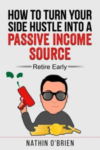 How to Turn Your Side Hustle Into a Passive Income Source - Retire Early_cover