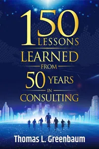 150 Lessons Learned From 50 Years in Consulting_cover