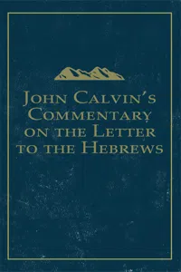 John Calvin's Commentary on the Letter to the Hebrews_cover