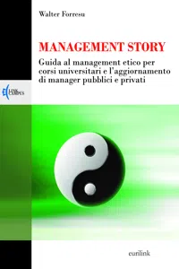 Management story – Guida al management etico per corsi universitari e l'aggiornamento di manager pubblici e privati_cover