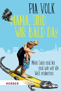 "Mama, sind wir bald da?"_cover