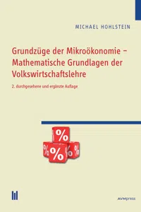 Grundzüge der Mikroökonomie – Mathematische Grundlagen der Volkswirtschaftslehre_cover