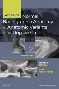 Atlas of Normal Radiographic Anatomy and Anatomic Variants in the Dog and Cat - E-Book_cover