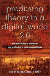 Produsing Theory in a Digital World 2.0_cover