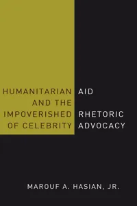 Humanitarian Aid and the Impoverished Rhetoric of Celebrity Advocacy_cover