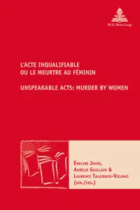 LActe inqualifiable, ou le meurtre au féminin / Unspeakable Acts: Murder by Women_cover