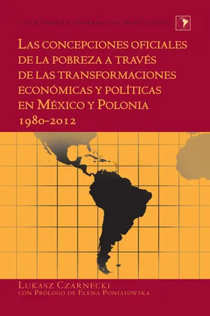 Las concepciones oficiales de la pobreza a través de las transformaciones económicas y políticas en México y Polonia 19802012