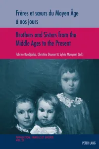 Frères et sœurs du Moyen Âge à nos jours / Brothers and Sisters from the Middle Ages to the Present_cover