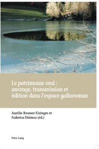 Le patrimoine oral : ancrage, transmission et édition dans lespace galloroman_cover