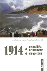 1914 : neutralités, neutralismes en question_cover