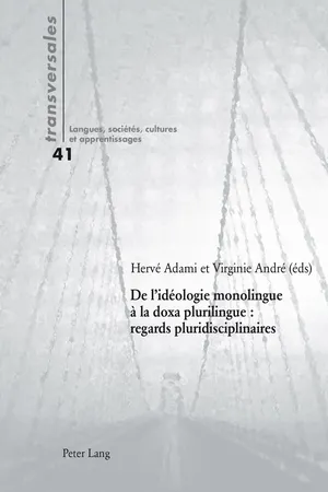 De lidéologie monolingue à la doxa plurilingue : regards pluridisciplinaires