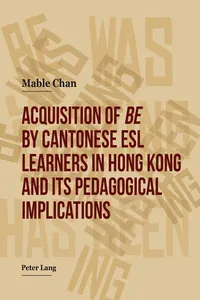 Acquisition of «be» by Cantonese ESL Learners in Hong Kong- and its Pedagogical Implications_cover